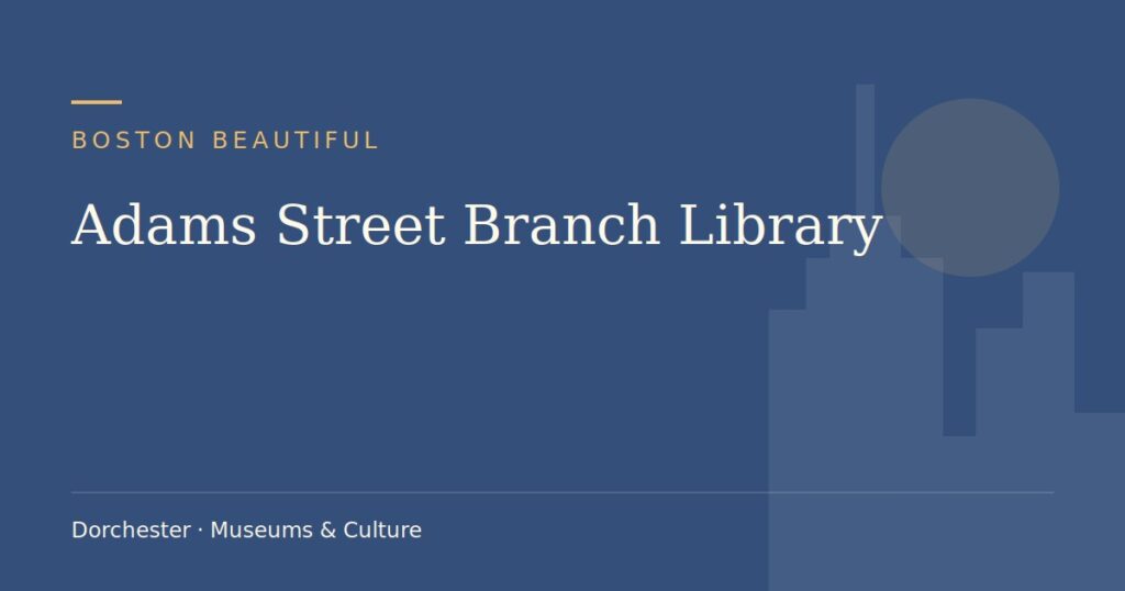 Adams Street Branch Library — Boston Beautiful guide cover (illustration)