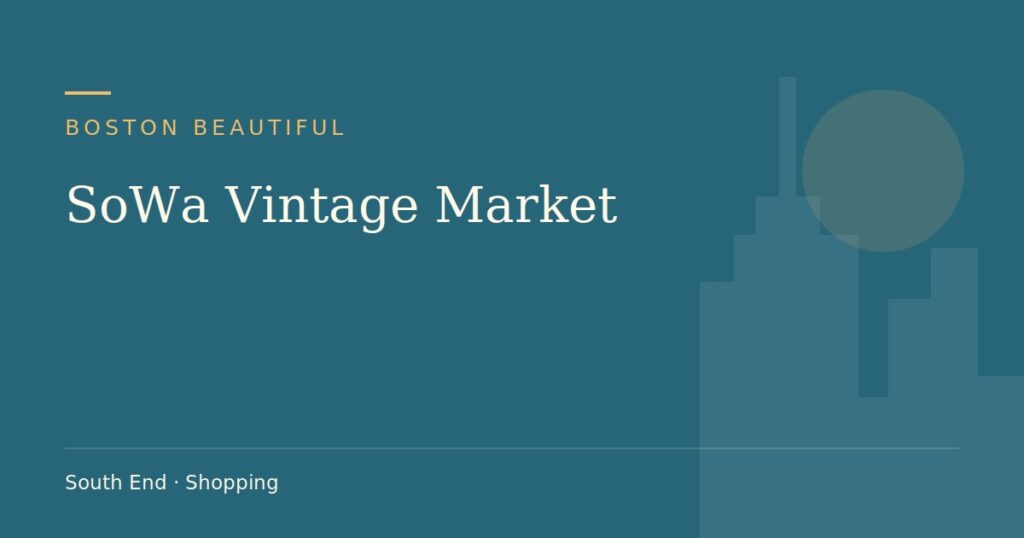 SoWa Vintage Market — Boston Beautiful guide cover (illustration)